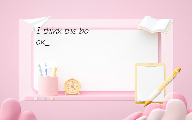 I think the book_