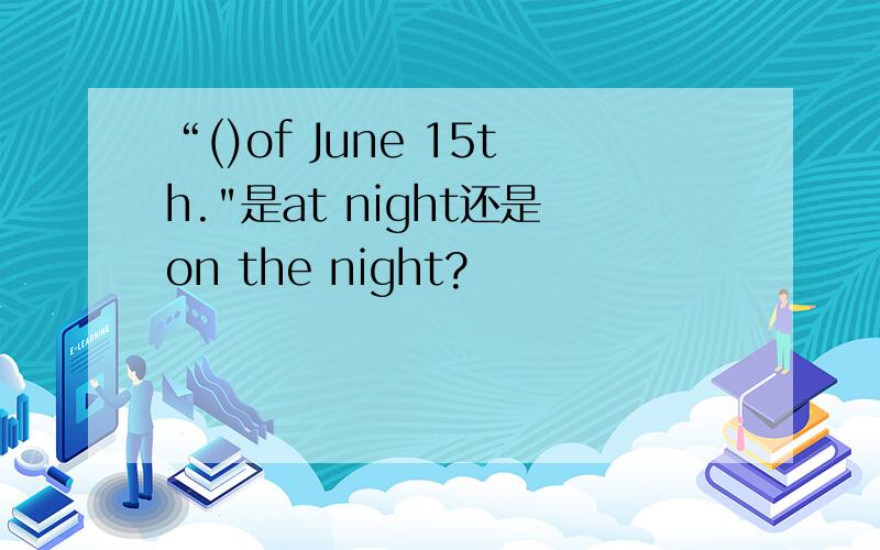 “()of June 15th.